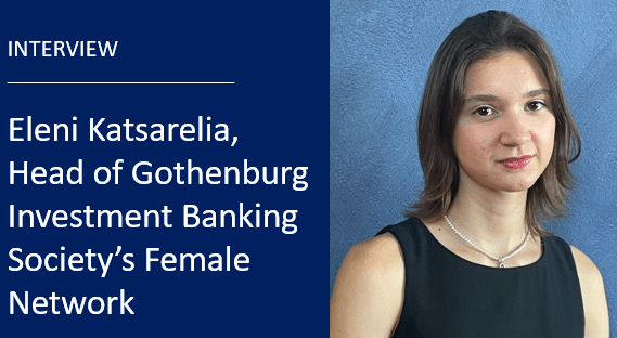 “It’s a unique chance for students to network, learn about different firms, and gain insight into potential career paths”: Eleni Katsarelia, Head of the GIBS Female Network, on the group’s Investment Banking Weeks in London and Stockholm